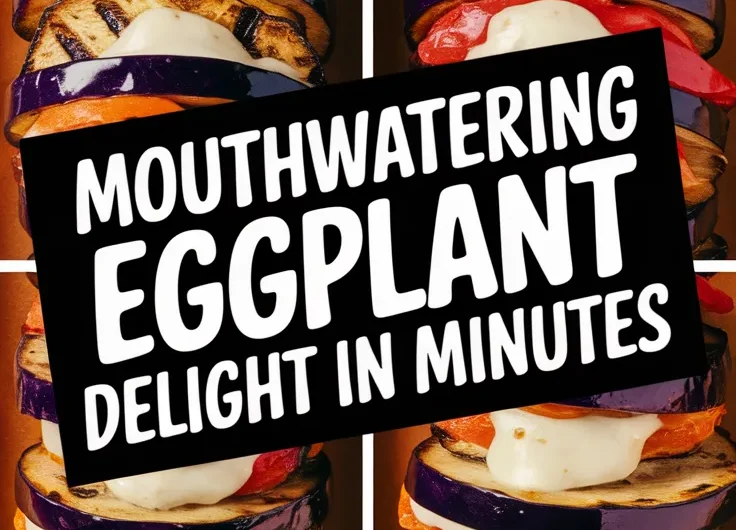 Grilled Eggplant Stacks (Microwave Tender)