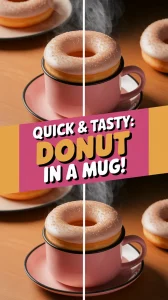 A steaming mug with a cinnamon sugar donut, perfect for a quick 2-minute treat.
