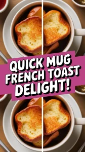 Delicious 2-Minute Microwave French Toast in a Mug with toasted bread slices