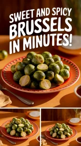 Delicious microwave honey sriracha Brussels sprouts ready to cook.