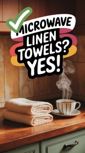 Microwave linen towels for quick warmth - Yes!