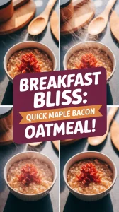 Delicious microwave maple bacon oatmeal topped with crispy bacon bits.