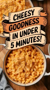 Delicious One-Pot Mac & Cheese ready in under 5 minutes.