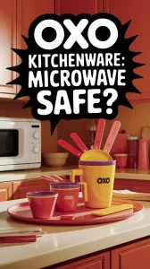 Colorful Oxo measuring cups and mixing bowls indicating microwave safety