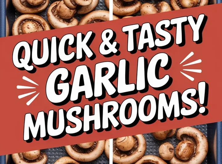 Quick Microwave Garlic Mushrooms