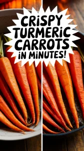Delicious roasted turmeric carrots ready in minutes, featuring vibrant orange color and a crispy texture.