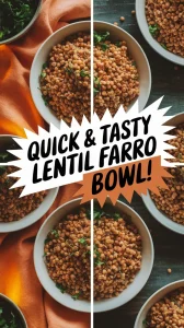 A delicious bowl of quick and tasty lentil farro, perfect for quick meals.