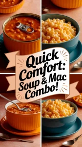 Delicious microwave canned soup and instant mac and cheese for a quick meal