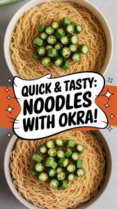 Bowl of cheap microwave instant noodles topped with canned diced okra for a quick meal.