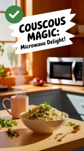 Delicious bowl of couscous prepared with microwave-boiled water.