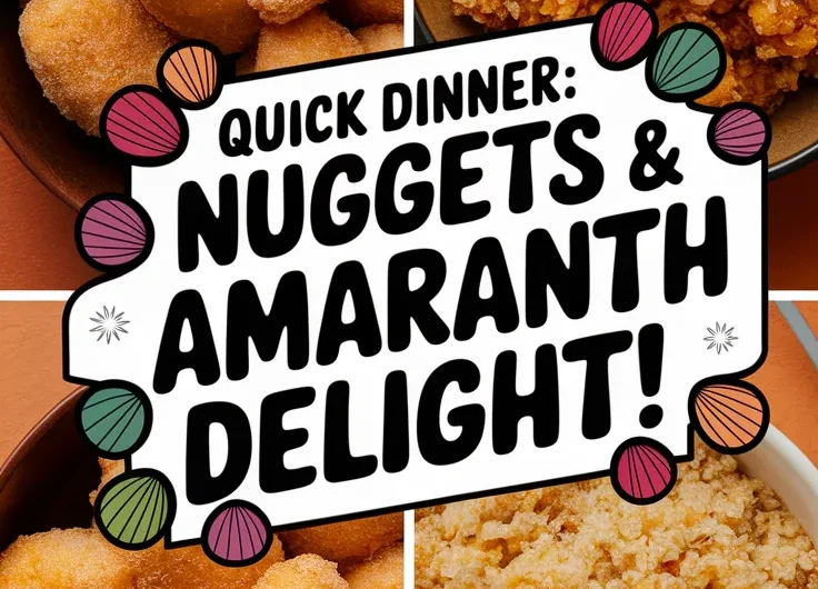 Lazy Microwave Chicken Nuggets with Instant Amaranth