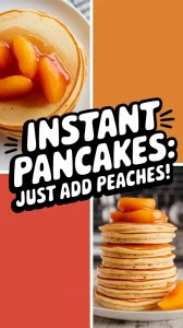 Fluffy instant pancakes topped with canned peaches for a quick breakfast.
