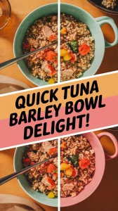 Quick Tuna Barley Bowl featuring canned tuna and instant barley