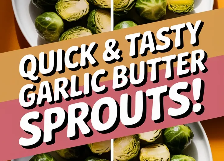 Quick Microwave Garlic Butter Brussels Sprouts