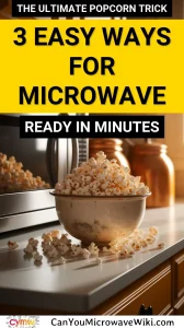 A bowl of popcorn next to a microwave, illustrating three easy ways to make popcorn in the microwave without the bag